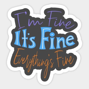 I’m Fine... Sticker